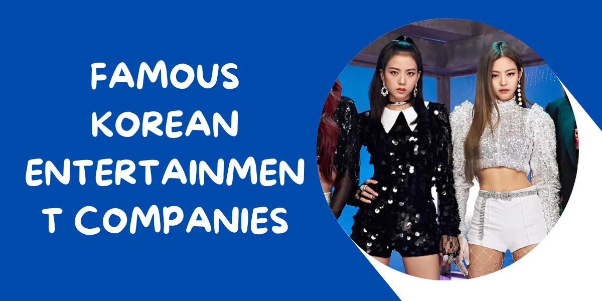 Famous Korean Entertainment Companies