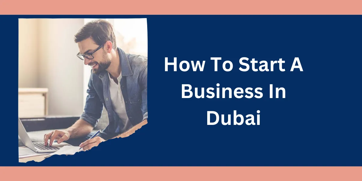 How To Start A Business In Dubai