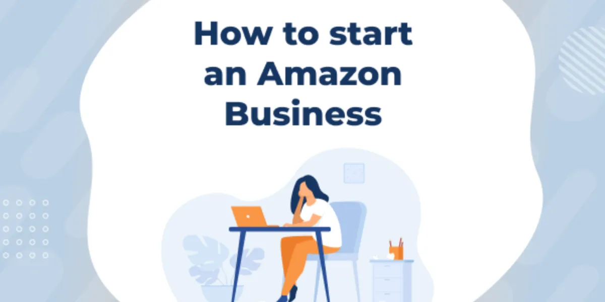 How To Start An Amazon Business