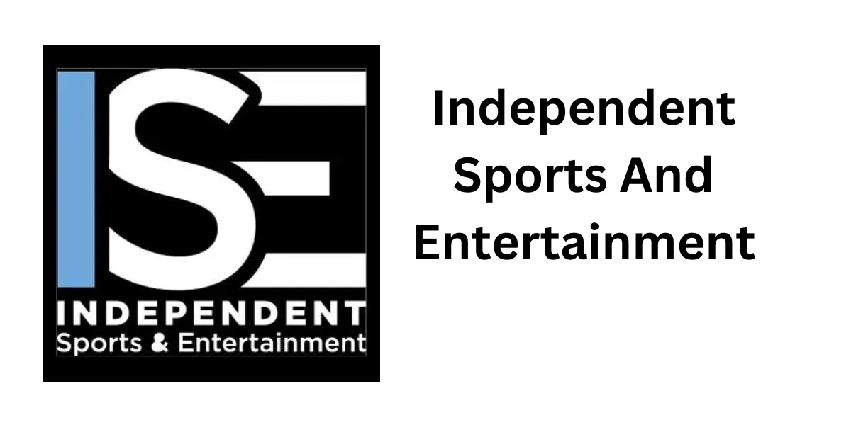 Independent Sports And Entertainment