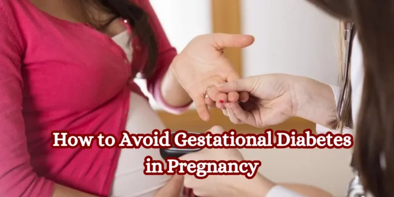 How to Avoid Gestational Diabetes in Pregnancy
