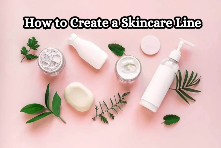 How to Create a Skincare Line