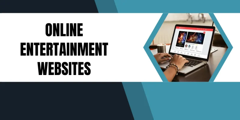 Online Entertainment Websites